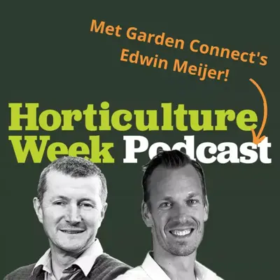 Hortweek Podcast met Edwin Meijer